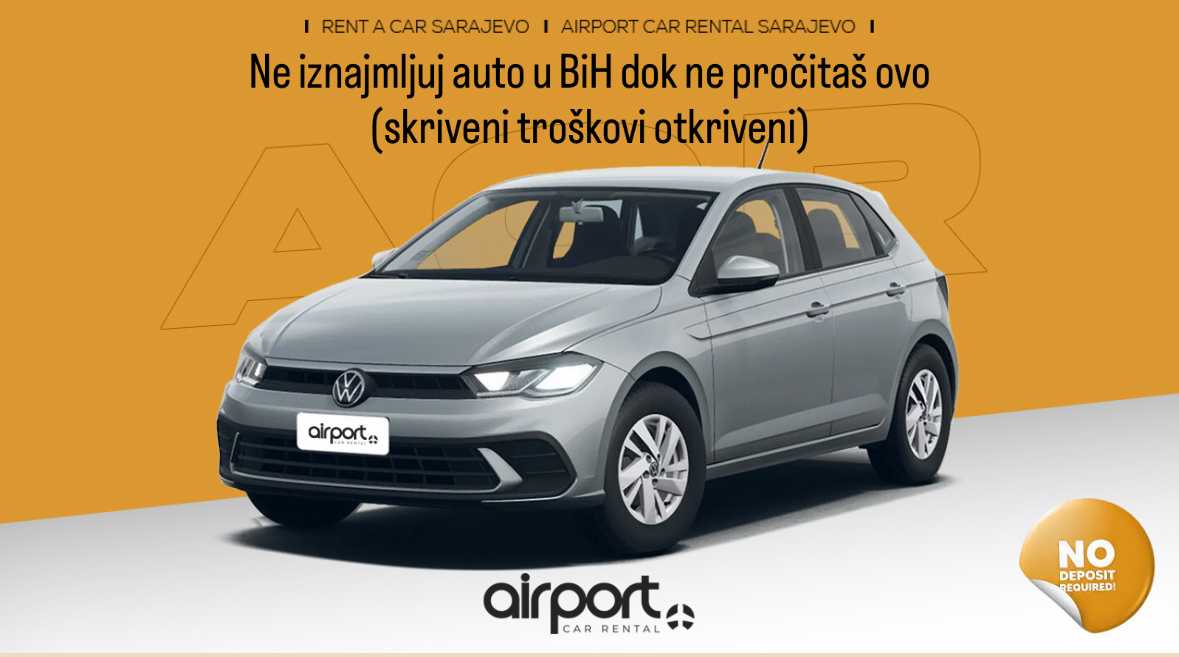 Ne Iznajmljuj Auto u BiH Dok Ne Procitas