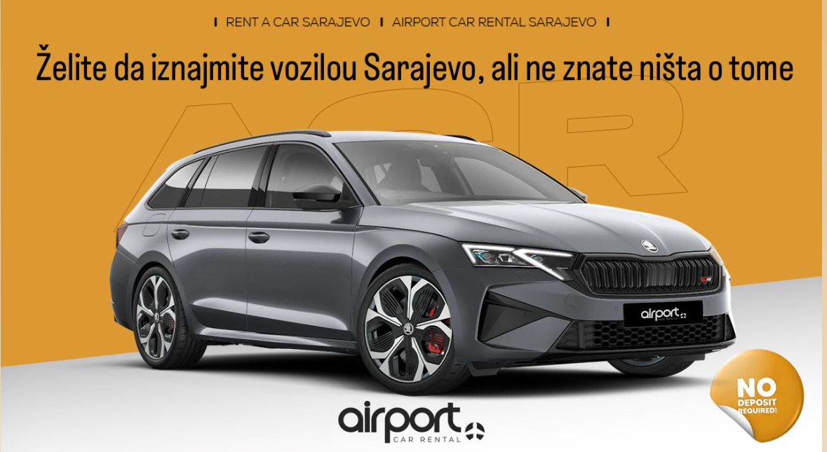 Zelite Da Iznajmite Vozilo u Sarajevu Ali Ne Znate Nista o Tome